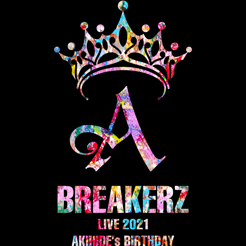 BREAKERZ LIVE 2021 〜漆黒のMilky Way AKIHIDE's BIRTHDAY LIVE〜