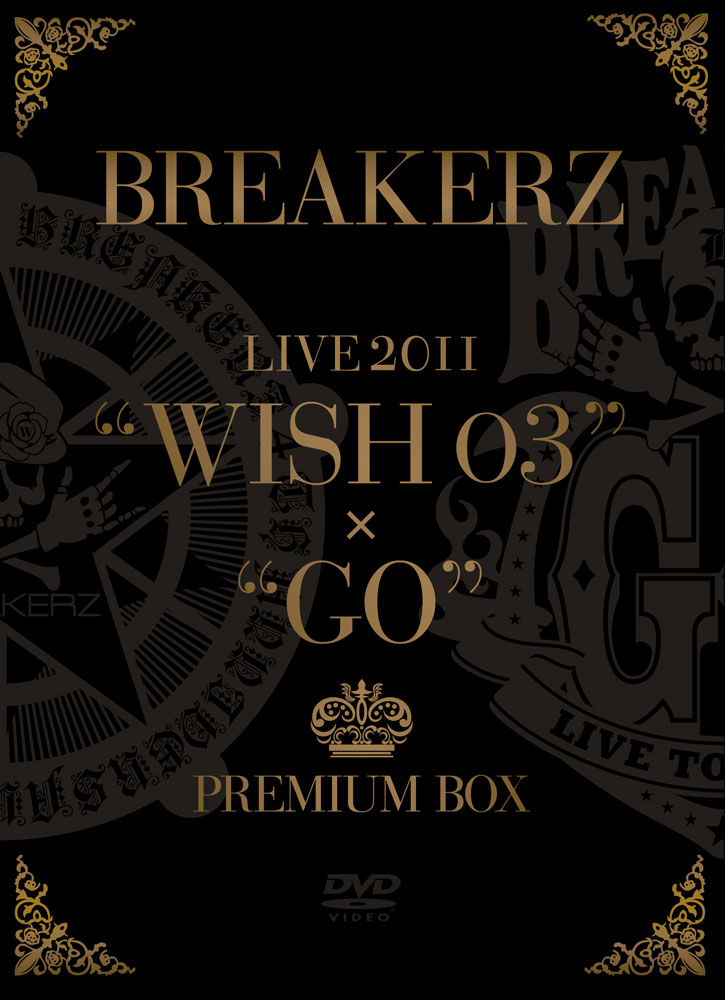 BREAKERZ　LIVE　2011　“WISH　03”＋“GO”　PREMIU