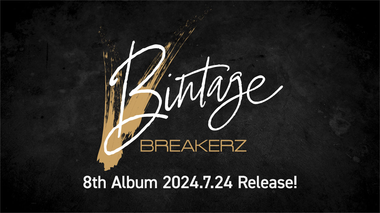 BREAKERZ 8th Album Bintage 2024.7.24 Release!