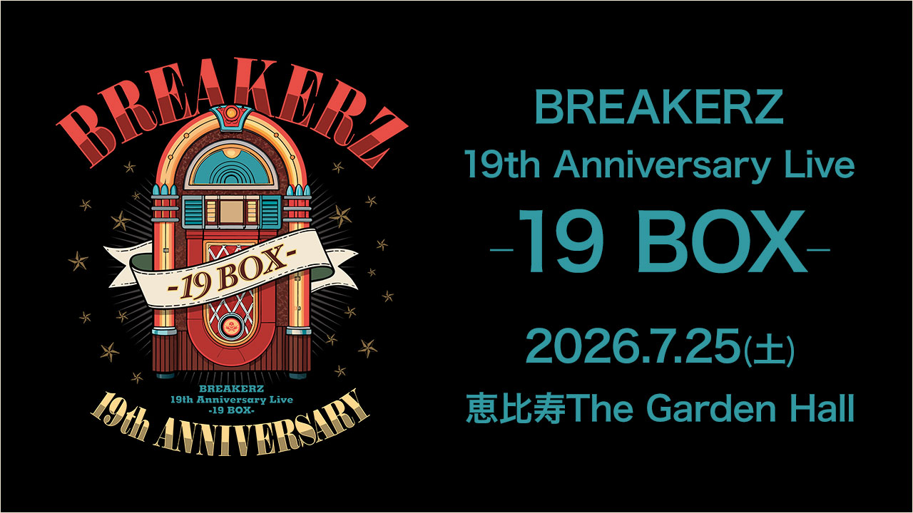 BREAKERZ 19th Anniversary Live -19 BOX-