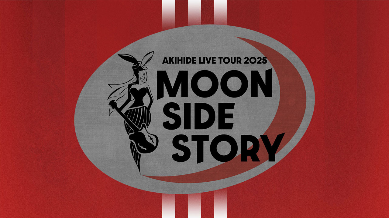 「AKIHIDE LIVE TOUR 2025 MOON SIDE STORY」ファンクラブ先行受付